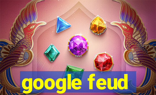 google feud